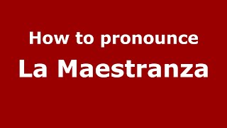 How to pronounce La Maestranza