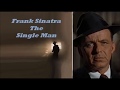 Frank Sinatra........The Single Man..