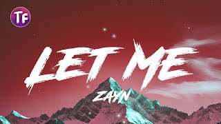 ZAYN - Let Me (Lyrics/Letra)