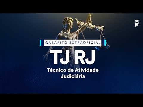 Gabarito Extraoficial TJ RJ - Técnico de Atividade Judiciária