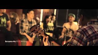 BersamaMu - ECC Worship - Acoustic Version