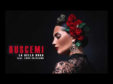 Buscemi - La Bella Rosa (feat. Luigi Catalano)