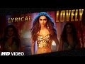 LYRICAL - "Lovely" Song with LYRICS | Deepika ...