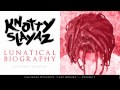 Knotty Slayaz Lunatical Biography LuvJonez Edit 1995