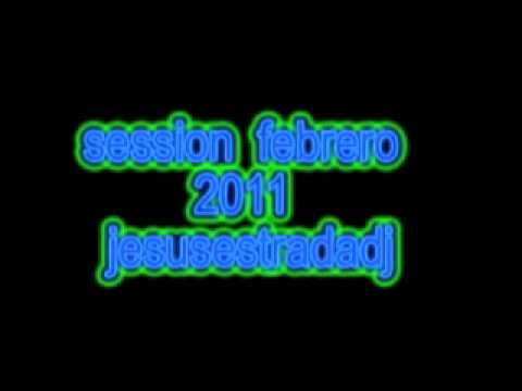 02 session febrero 2011 (jesusestradadj).wmv