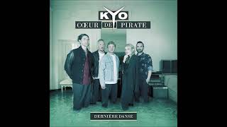 Kyo - Dernière Danse (Feat. Coeur de Pirate)