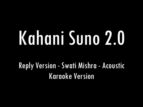 Kahani Suno 2.0 | Reply Version | Swati Mishra | Karaoke With Lyrics | Only Guitar Chords...