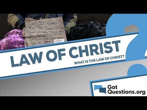 What is the law of Christ?