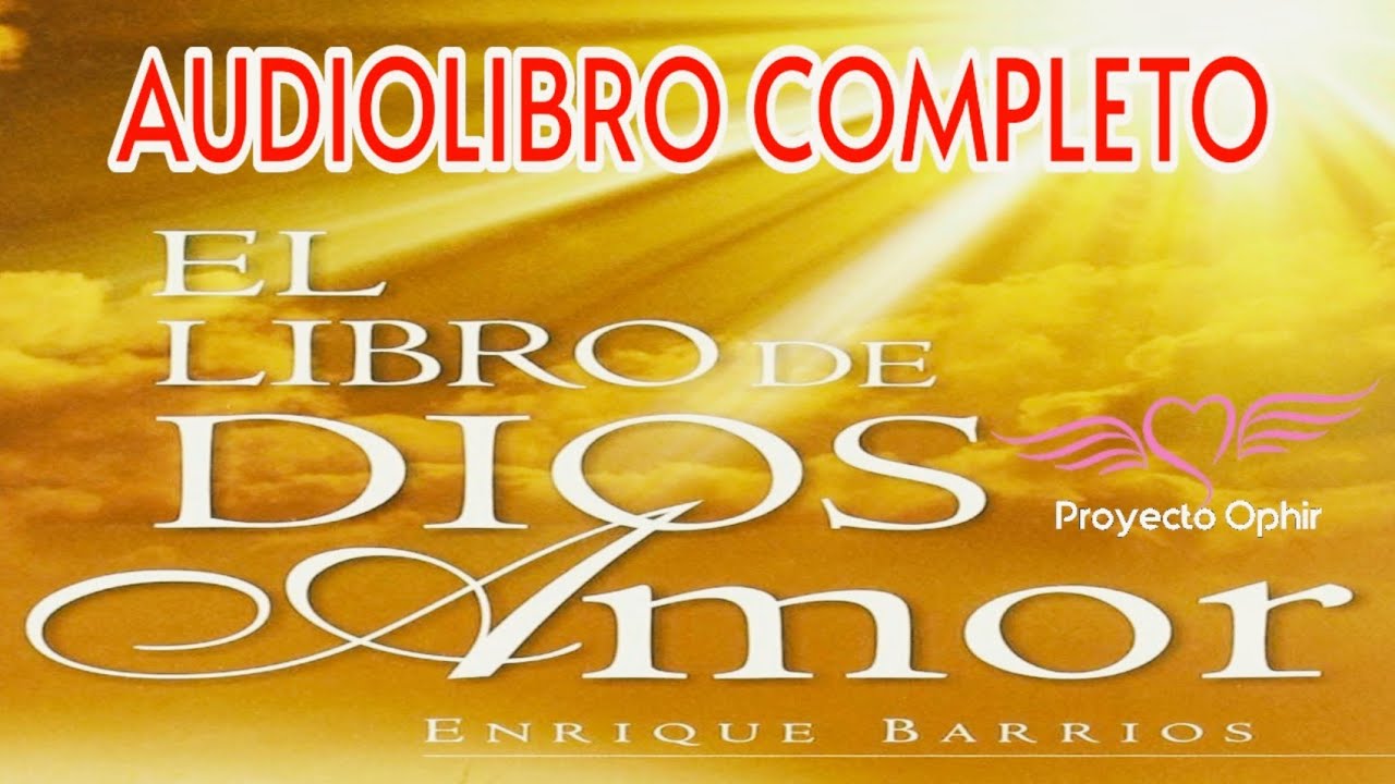 📖 El Libro de Dios Amor Enrique Barrios AUDIOLIBRO COMPLETO con Voz Real🎙️