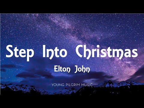 Elton John - Step Into Christmas (Lyrics)