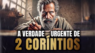 A IMPACTANTE História de 2 CORÍNTIOS – Como Paulo Mostrou a Força de um Coração Quebrantado