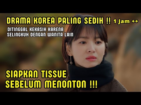 JUTAAN ORANG‼️MENANGlS SETELAH MENONTON | WANITA KESEPIAN YANG DITINGGAL KEKASIH - DRAMA KOREA SEDIH