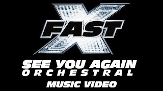 FAST X - See You Again (Epic Orchestral) MUSIC VID