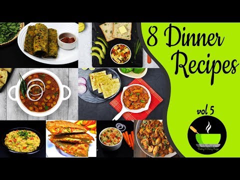 8 Light Dinner Recipes | Quick And Easy Dinner Recipes | Indian Dinner Recipes Vol-5