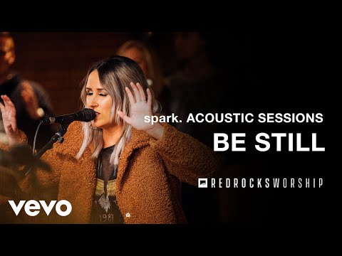 Red Rocks Worship - Be Still (Acoustic) (Live)
