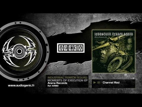 INDUSTRIAL TERROR SQUAD - B1 - Channel Red - MOMENTS OF EXECUTION EP - ARN10