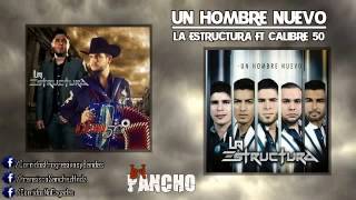 Un Hombre Nuevo - La Estructura Ft Calibre 50 (Estudio 2014)