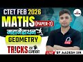 CTET FEB 2026 MATHS PAPER 2 महामैराथन GEOMETRY Tricks का धमाका By Aa