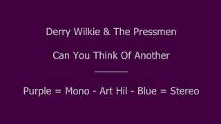 Derry Wilkie & The Pressmen - Can You Think Of Another