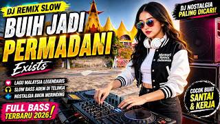 Download lagu DJ Remix Slow Buih Jadi Permadani - Exists 🎧 Full Bass Nostalgia Malaysia 2026 | Bikin Merinding! mp3