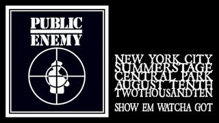 Public Enemy - Show Em Watcha Got (Central Park Summerstage 2010)