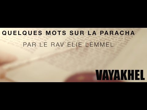 Projet personnel... Rav Elie Lemmel - Paracha Vayakhel
