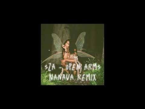 SZA - Open arms (nanaua remix)