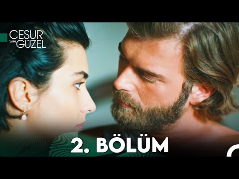 Cesur ve Güzel 2. Bölüm