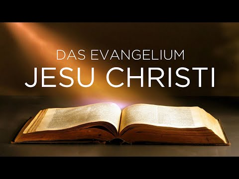 Das Evangelium Jesu Christi