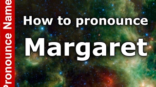 How to pronounce Margaret