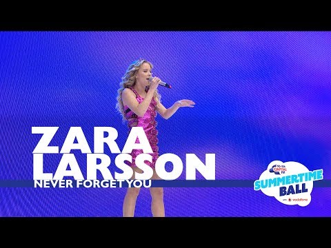 Zara Larsson - 'Never Forget You' (Live At Capital&rsquo;s Summertime Ball 2017)