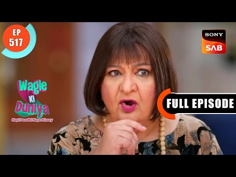 Ruby's Travel Plans - Wagle Ki Duniya - Ep 517 - Full Episode - 26 Nov 2022