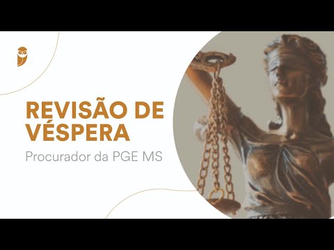Revisão de Véspera Procurador da PGE MS