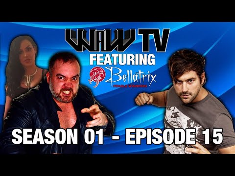 WAW TV featuring Bellatrix | Season 01 | Episode 15