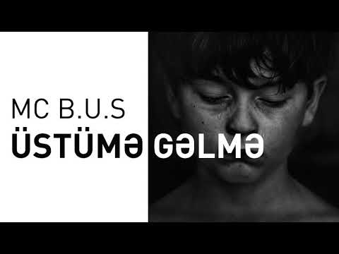 MC B.U.S - Üstümə Gəlmə (Official Audio)