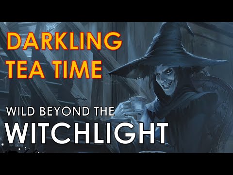 Darkling Tea Time | Wild Beyond the Witchlight