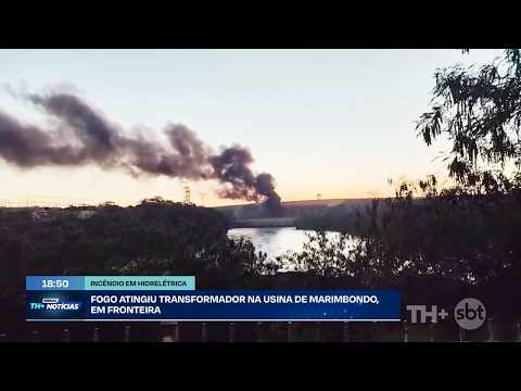 Incêndio atinge transformador em usina hidrelétrica de marimbondo, em Fronteira