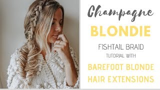 Fishtail Braid | Barefoot Blonde Hair | Champagne Blondie