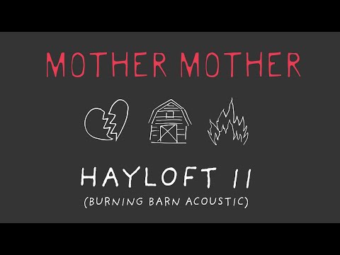 Mother Mother - Hayloft II (Burning Barn Acoustic)