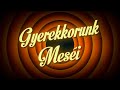 GYEREKKORUNK MESÉI 1 Kazetta