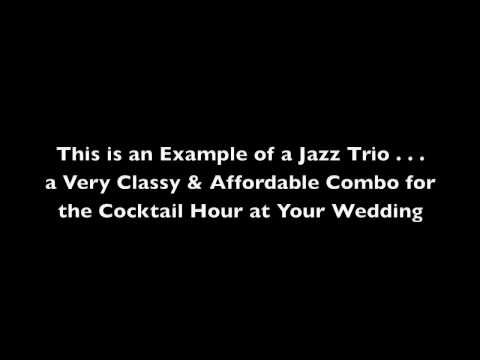Wedding Cocktail Hour Jazz Trio - Aaron Topfer Trio playing 