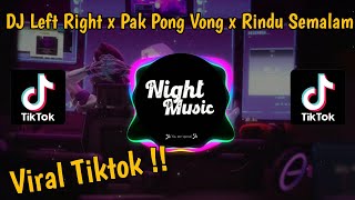 Download lagu DJ LEFT RIGHT X PAK PONG VONG X RINDU SEMALAM X MENEKETEHE | VIRAL TIKTOK REMIX 2022 | FULL BASS mp3 Download lagu DJ LEFT RIGHT X PAK PONG VONG X RINDU SEMALAM X MENEKETEHE | VIRAL TIKTOK REMIX 2022 | FULL BASS mp3