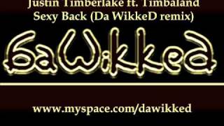 Justin Timberlake ft. Timbaland - Sexy Back (Da WikkeD remix)