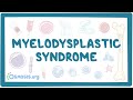 Myelodysplastic syndromes - causes, symptoms, diagnosis, treatment, pathology