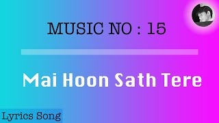 Mai Hoon Sath Tere | Lyrics song with English Subtitles | Shaadi Mein Zaroor Aana
