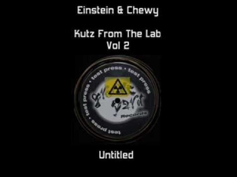 Einstein & Chewy - Untitled 1 (Kutz From The Lab Vol 2)