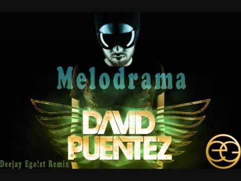 David Puentez - Melodrama (Deejay Ego!st Remix)