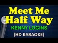 MEET ME HALF WAY Kenny Logins HD Karaoke