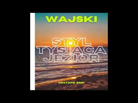 11. Wajski - Wycieczki o zachodzie