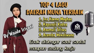 Download lagu TOP 4 LAGU DAERAH MUNA TERBAIK BY WAODE IRIYANI mp3